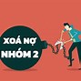 Nợ Xấu Nhóm 2 Khi Nào Xóa