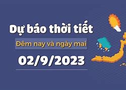 Thời Tiết Ngày Mai Thế Nào Tốt